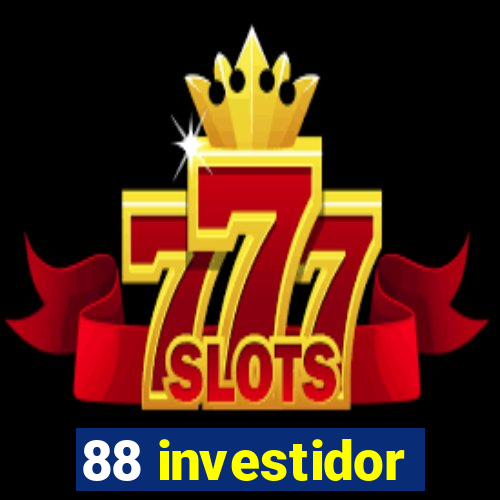 88 investidor