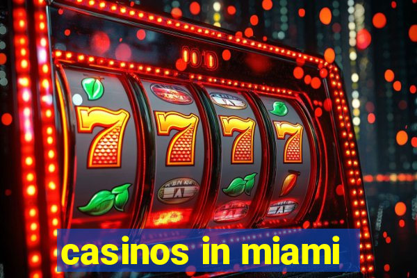 casinos in miami