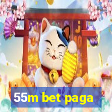 55m bet paga