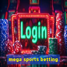 mega sports betting