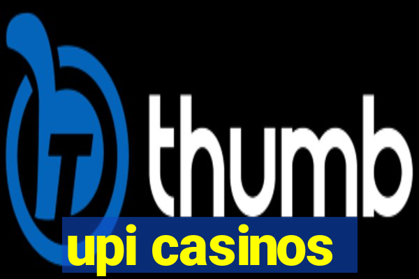 upi casinos