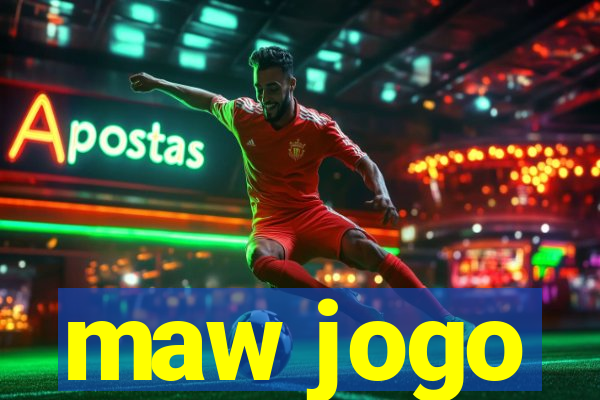 maw jogo