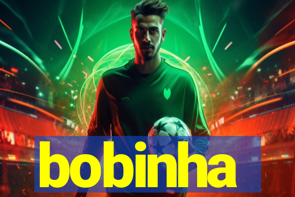 bobinha