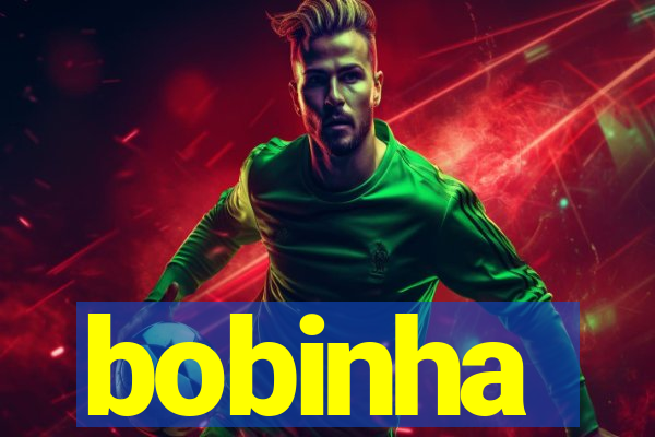 bobinha