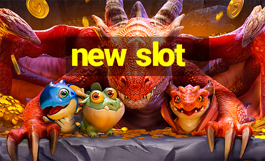 new slot