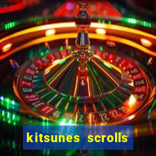 kitsunes scrolls slot free play