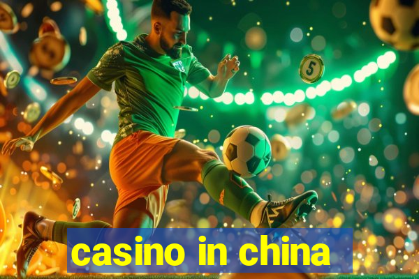 casino in china