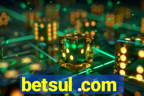 betsul .com