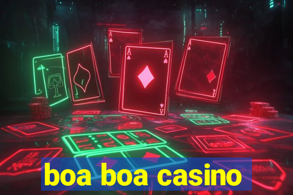 boa boa casino