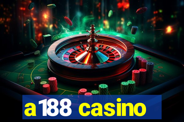 a188 casino