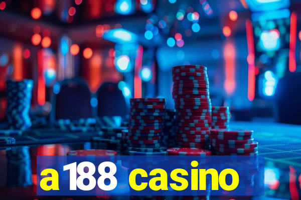 a188 casino