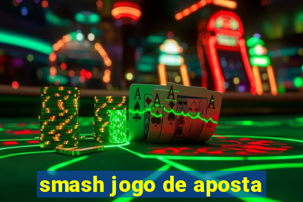 smash jogo de aposta