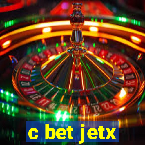 c bet jetx