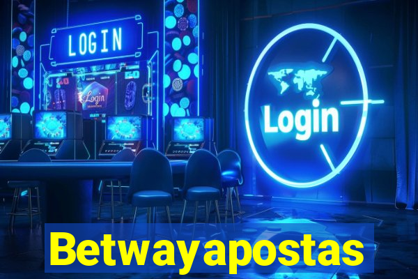 Betwayapostas