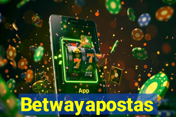 Betwayapostas