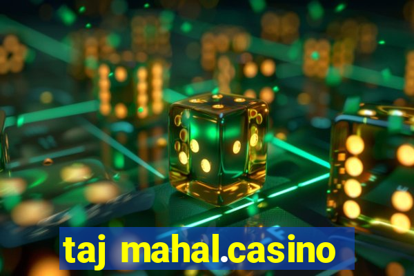 taj mahal.casino