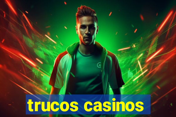 trucos casinos