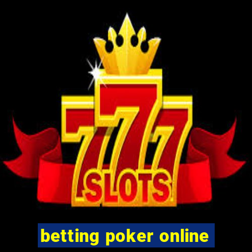 betting poker online