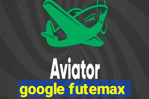 google futemax