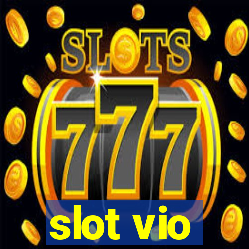 slot vio