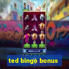 ted bingo bonus