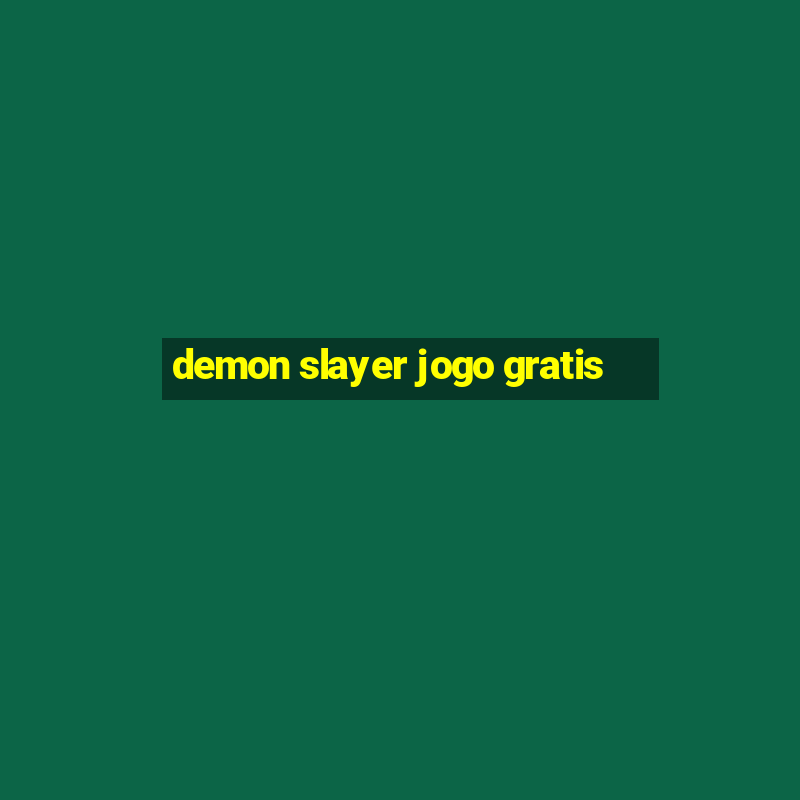 demon slayer jogo gratis