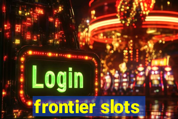 frontier slots