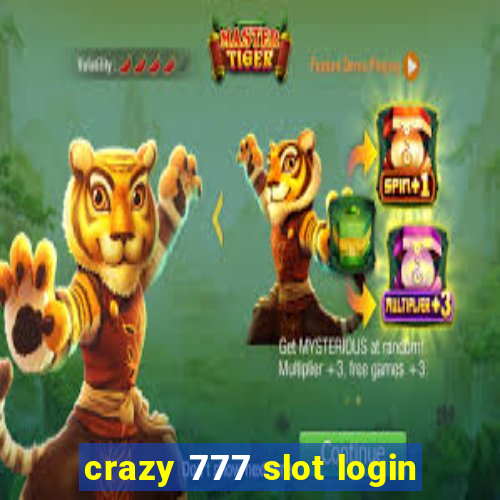 crazy 777 slot login