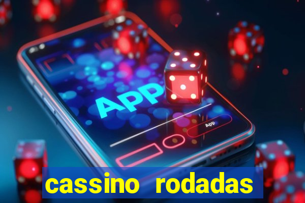 cassino rodadas grátis no cadastro