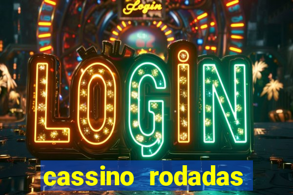 cassino rodadas grátis no cadastro