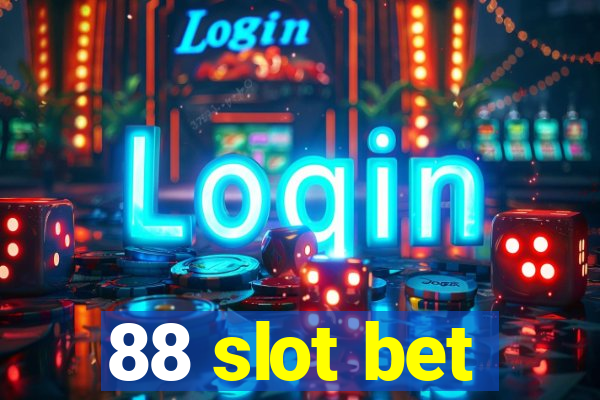 88 slot bet