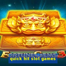 quick hit slot games