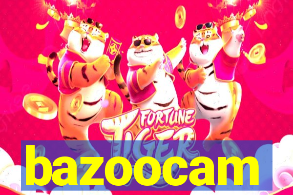 bazoocam