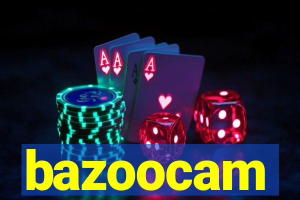 bazoocam