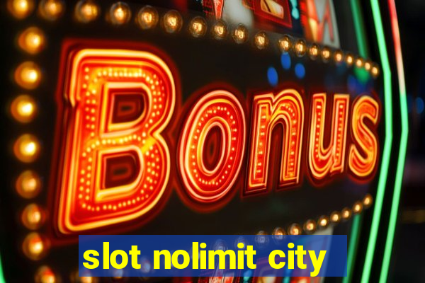 slot nolimit city