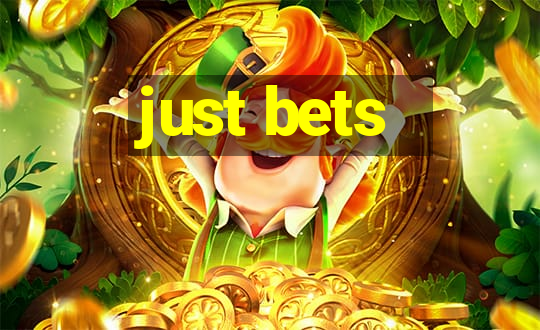 just bets