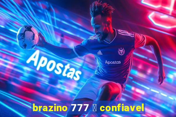 brazino 777 茅 confiavel