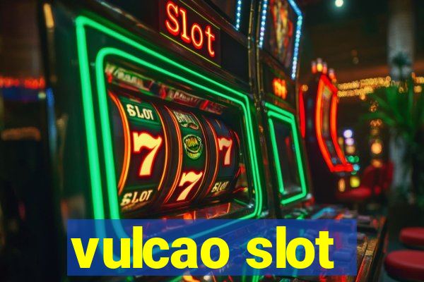 vulcao slot