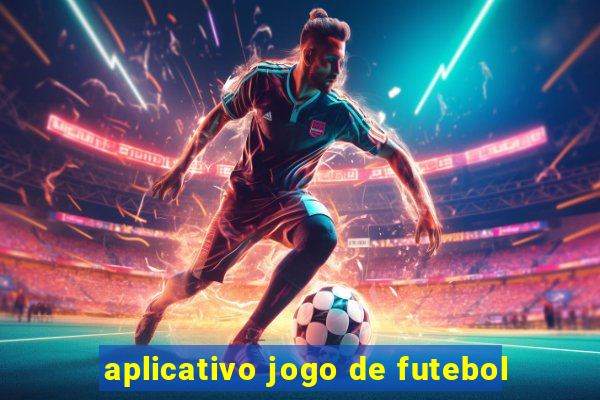 aplicativo jogo de futebol