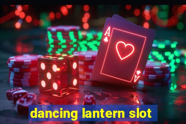 dancing lantern slot