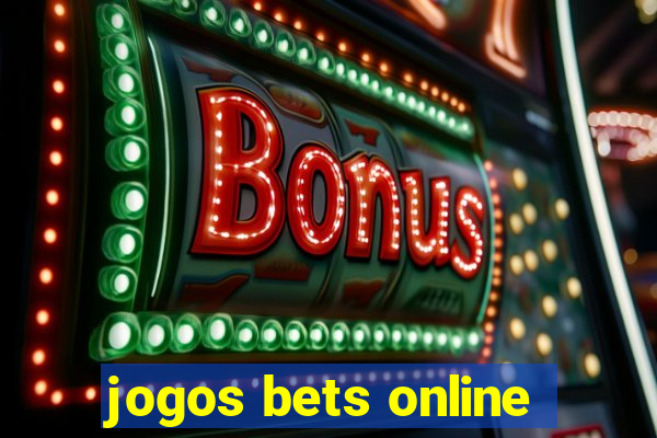 jogos bets online