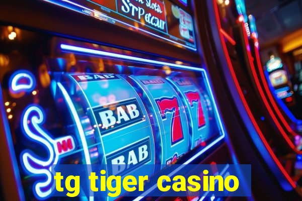 tg tiger casino