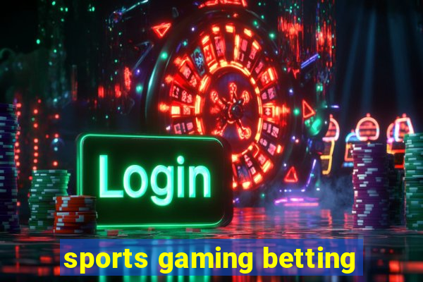 sports gaming betting