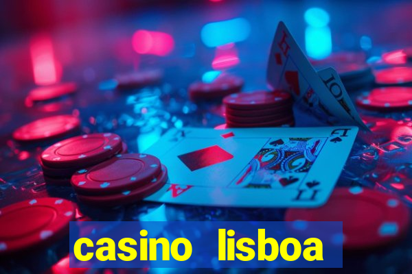 casino lisboa lisbon portugal