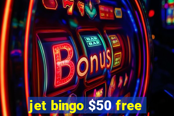 jet bingo $50 free