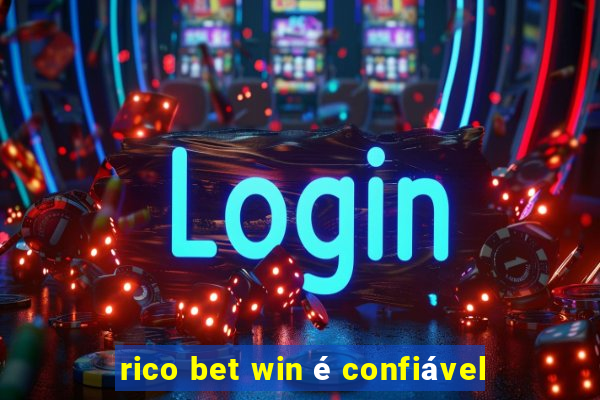 rico bet win é confiável