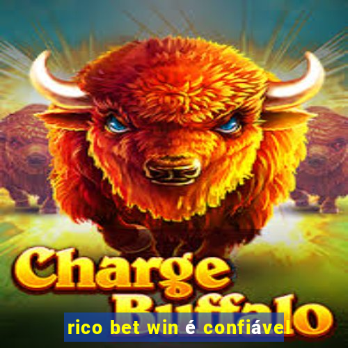 rico bet win é confiável