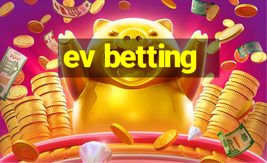 ev betting