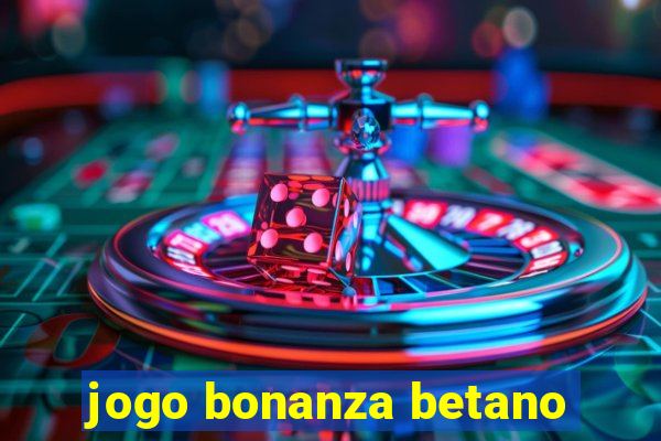 jogo bonanza betano