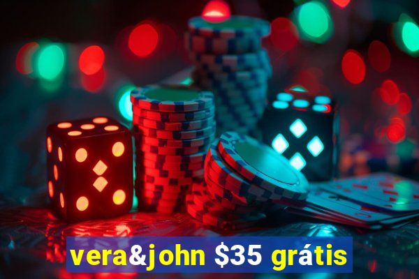 vera&john $35 grátis